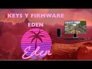 Cómo instalar las keys y el firmware en Eden 2025 – Guía fácil