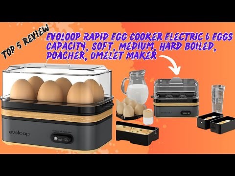 Evoloop Rapid Egg Cooker Electric 6 Eggs Capacity, Soft, Medium, Hard Boiled, Poacher, Omelet Maker