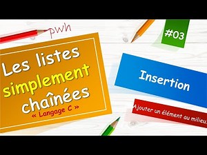 #03 Les listes chaînées en C - Ajouter un élément au milieu-