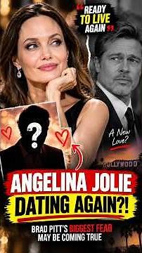 Angelina Jolie Is Dating Again?! Brad Pitt’s Biggest Fear May Be Coming True!