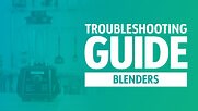Blender Troubleshooting Guide Video | WebstaurantStore