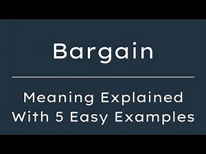 What Does Bargain Mean? Bargain Meaning in English With 5 Example Sentences