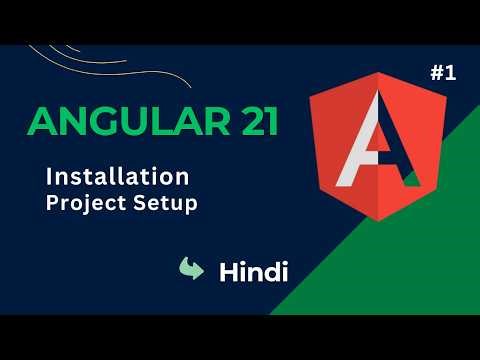 Angular 21 Tutorial #1 | Setup & Installation 🔥 | Angular CLI + First App (Beginner Guide)