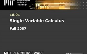 麻省理工公开课 高等数学(一元微积分) MIT 18.01 Single Variable Calculus_ Fall 2007