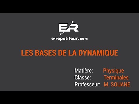 Les bases de la dynamique | Cours Physique Terminale | E-repetiteur.sn