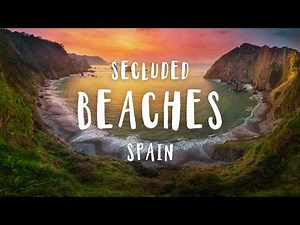 The Most SECLUDED Beaches in Spain