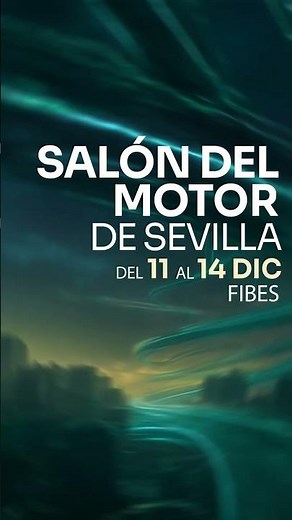 Salón del Motor de Sevilla 2025 ¡El futuro está en marcha!