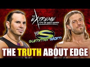The TRUTH About Matt Hardy vs. Edge at WWE SummerSlam 2005