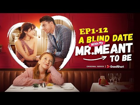 😘“A Blind Date with my Mr. Meant-to-Be” (2025)Lost Daughter, Billionaire Husband: Shocking Secret!