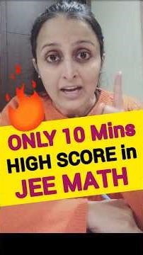 🔥10 mins = 20+ #jee2026