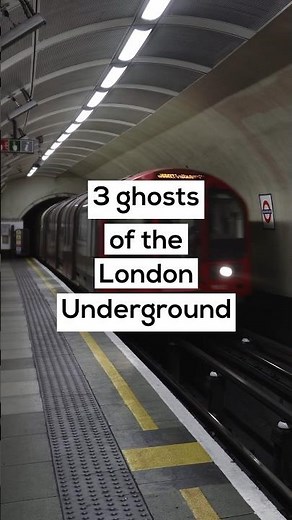 3 ghosts of the London Underground