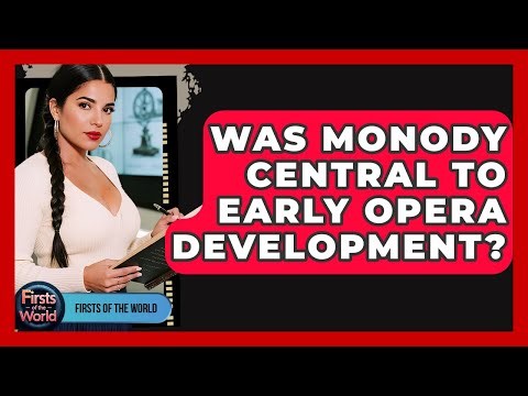 Was Monody Central To Early Opera Development? - Firsts of the World