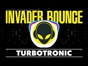 Turbotronic(터보트로닉) - Invader Bounce (Extended Mix)(Bass Boosted)1080p 60