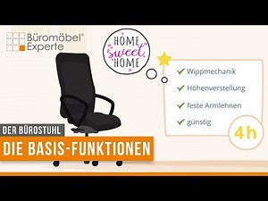 Der Bürostuhl: Die Basis-Funktionen