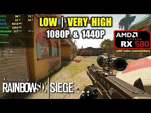 RX 580 | Rainbow Six Siege - Vulkan API - 1080p & 1440p