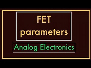 FET parameters || Analog Electronics