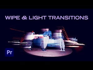 Wipe & Light Transitions | Premiere Pro | 4K