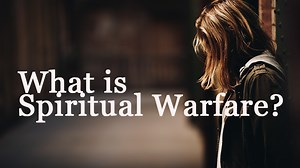 What is spiritual warfare? - BibleQuestions.com