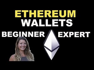 Ethereum Wallets for Beginners AND Experts