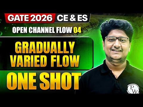 Open Channel Flow 04 : Gradually Varied Flow One Shot | CE & ES | GATE 2026 One Shot Series