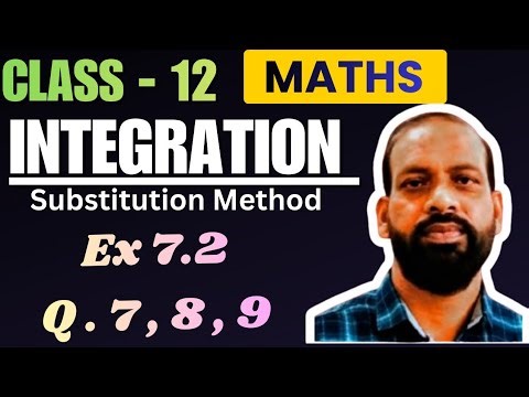 Integration Class 12 | Exercise 7.2 Q 7 , 8 , 9 | Class 12 Maths | Maths Class 12 Ch Integration .