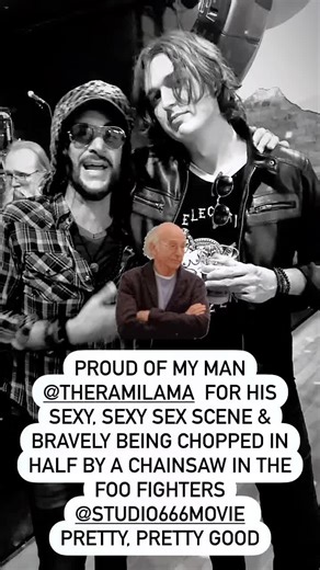 Proud of my man Rami Jaffee for his sexy, sexy sex scene & bravely being chopped in half by a chainsaw in the foo fighter’s Studio 666 movie.