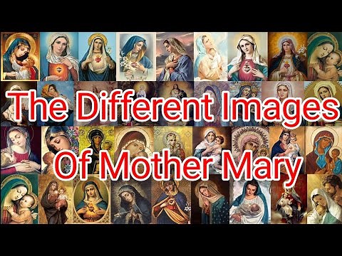 The Different Images Of Our Mother Mary
