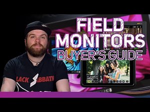 Understanding Field Monitors And Video Assist