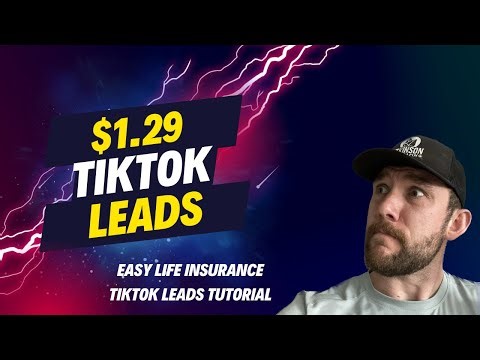 Getting Life Insurance & Final Expense Leads For $1.29 In TikTok (5 minute Tiktok Ad Tutorial)