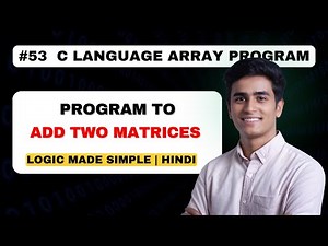 Add Two Matrices in C | Addition of Two Matrix in C