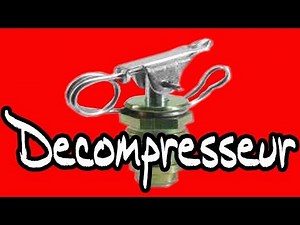 Decompresseur cyclo, principe et remplacement