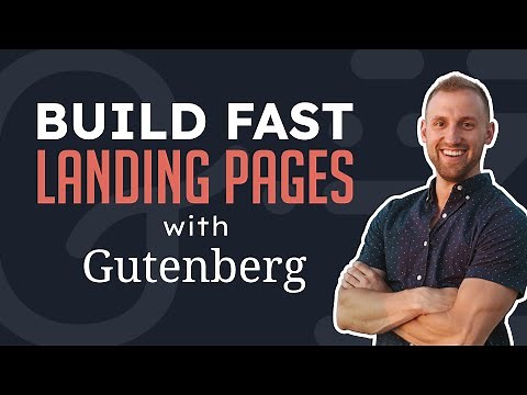 How to Build Really Fast Landing Pages With Gutenberg + Kadence Blocks