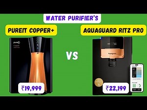 Pureit Copper+ vs Aquaguard Ritz Pro: Which Water Purifier Wins?