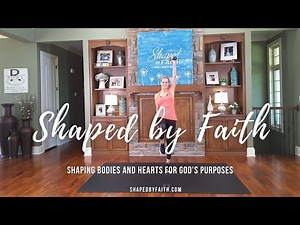 Scripture based Full Body Balance Strength & Core Low Impact Workout | Shaped by Faith Christian TV