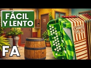 CÓMO TOCAR EL CHAVO DEL OCHO TUTORIAL DE CANCIÓN FÁCIL ACORDEÓN DE FA