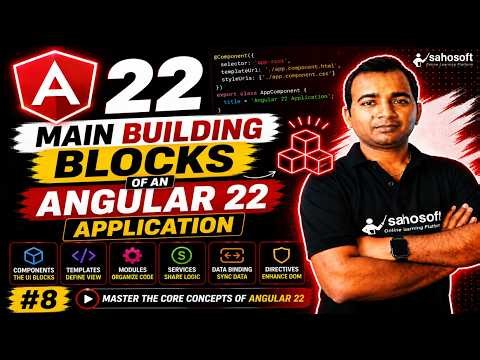 Main Building Blocks of an Angular 22 Application (2026) | Angular 22 Complete course series