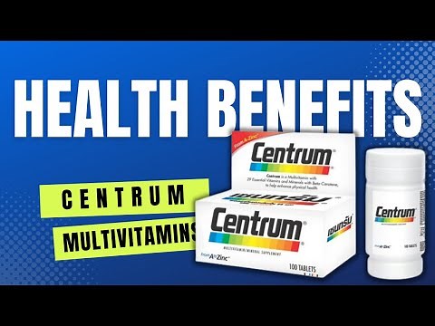 The Surprising Health Benefits of Centrum Multivitamins | What Are The Benefits Of Centrum Vitamins
