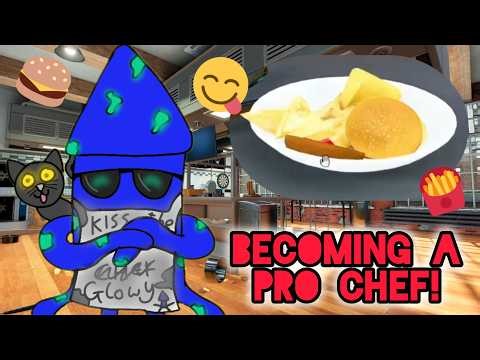 Becoming A Pro Chef! [Cooking Simulator]