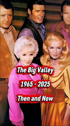 The Big Valley Cast: Then and Now (1965 - 2025 ) #shorts #america #nostalgia
