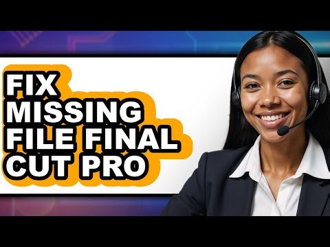 How to Fix Missing File Final Cut Pro (updated)