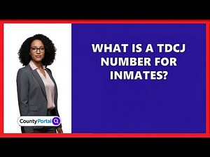 What Is A TDCJ Number For Inmates?