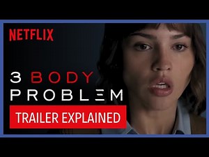 Netflix | 3 Body Problem Trailer | Explained