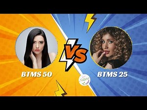 BTMS-25 VS BTMS-50