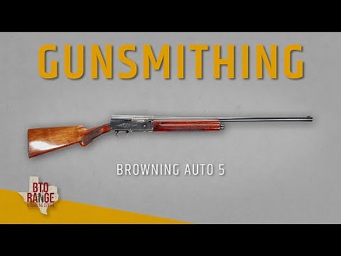 The Gunsmith's Bench:Inside the Browning Auto 5 - What's Going on with This 1954 Classic?