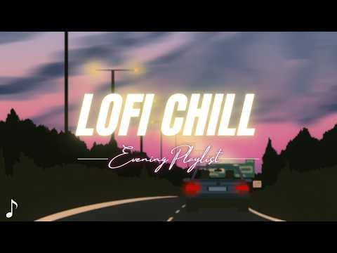Lofi Evening Vibes 🌆 1 Hour of Chill Beats for Study, Relax & Night Focus