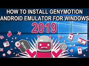 GenyMotion Android Emulator for Windows - Complete Installation Guide 2019