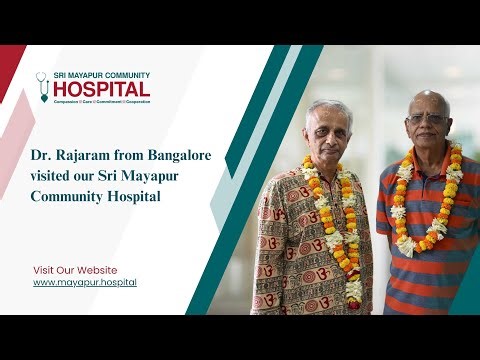 Dr. Rajaram from Bangalore visited our Sri Mayapur Community Hospital
