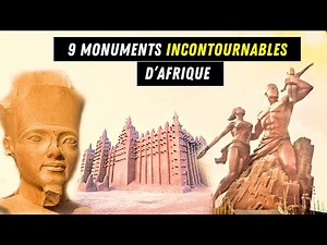 9 emblematic monuments of Africa