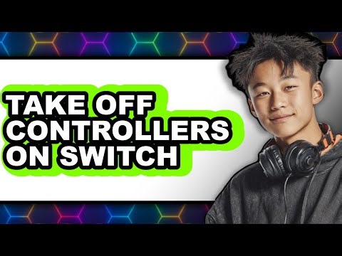 How to Take Off Controllers on Switch (easy Method)