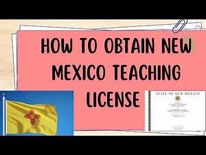 How to Get a Teaching License in New Mexico | Step-by-Step Guide